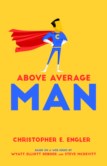 ABOVE AVERAGE MAN